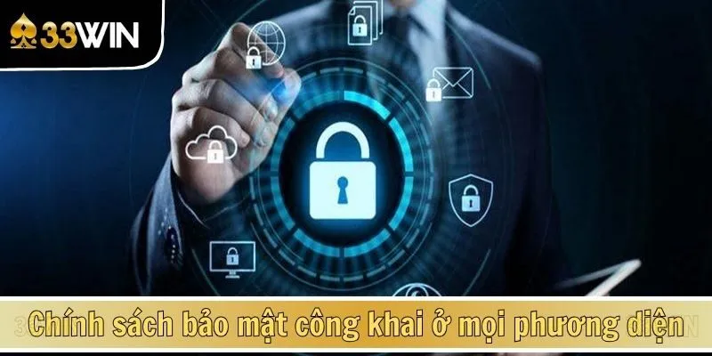 Chính sách bảo mật công khai ở mọi phương diện