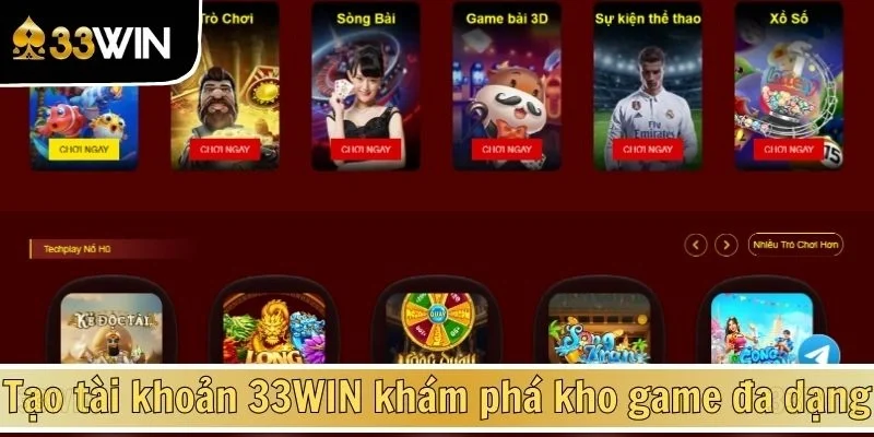 Tạo tài khoản 33WIN khám phá kho game đa dạng
