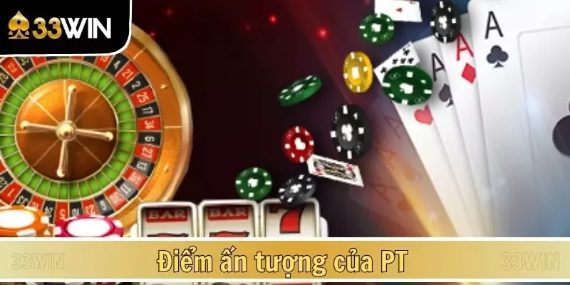 Điểm ấn tượng của PT