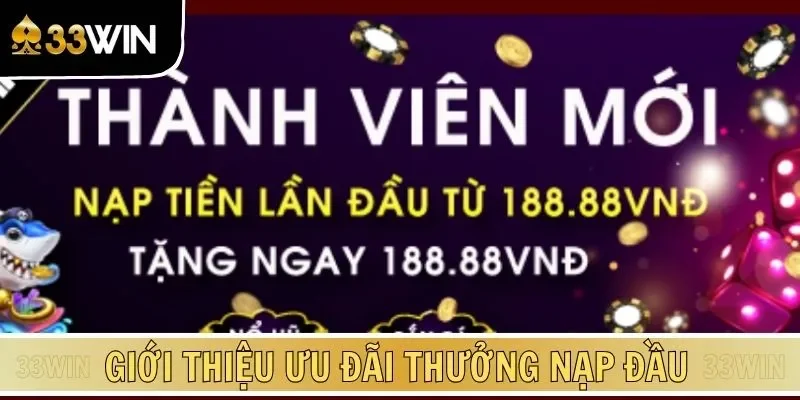 Giới thiệu ưu đãi thưởng nạp đầu