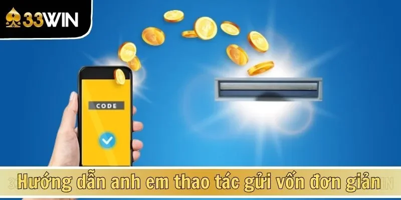 Hướng dẫn anh em thao tác gửi vốn đơn giản