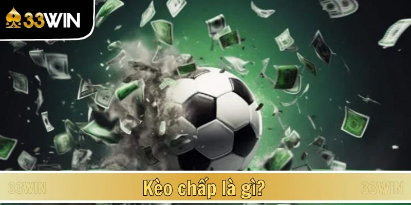 Giới thiệu cơ bản về kèo chấp