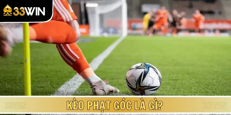 Kèo phạt góc mang đến cơ hội chiến thắng khủng