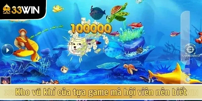 Kho vũ khí của tựa game mà hội viên nên biết