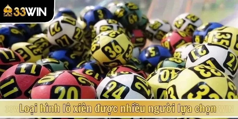 Loại hình lô xiên được nhiều người lựa chọn