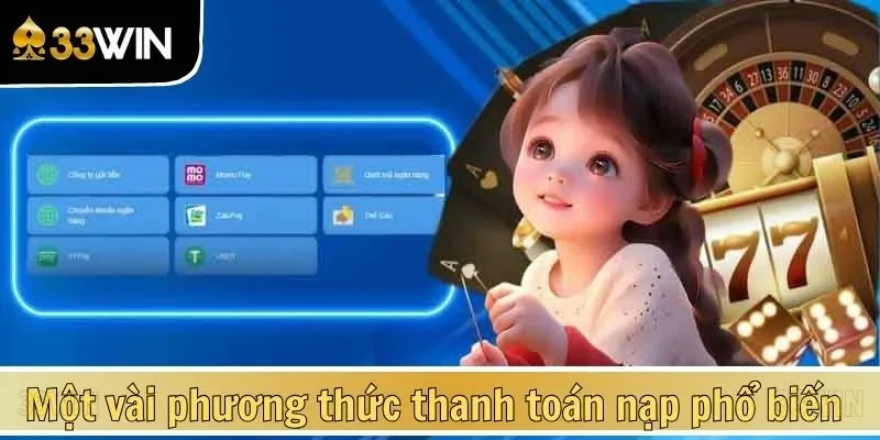 Một vài phương thức thanh toán nạp phổ biến