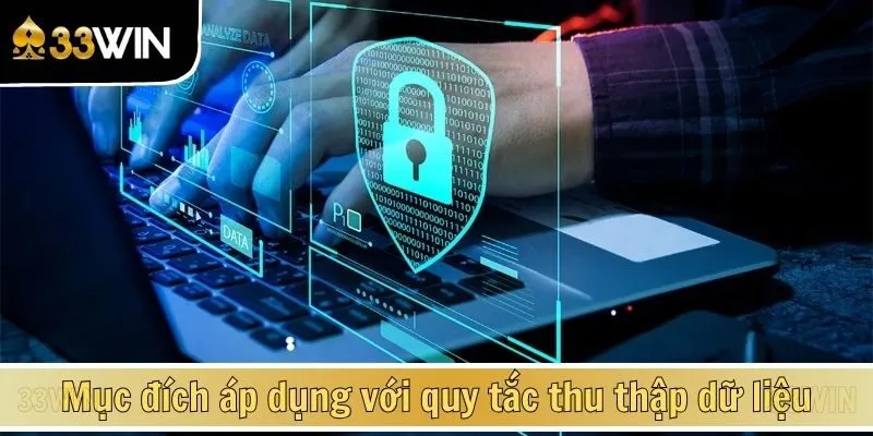 Mục đích áp dụng với quy tắc thu thập dữ liệu