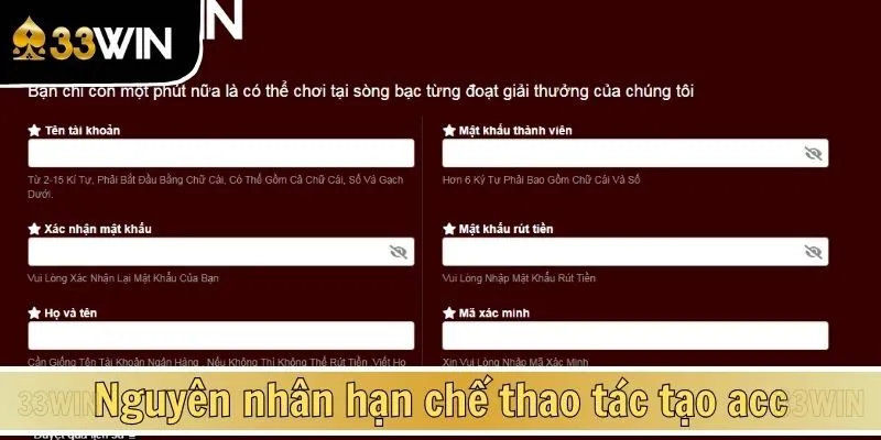 Nguyên nhân hạn chế thao tác tạo acc