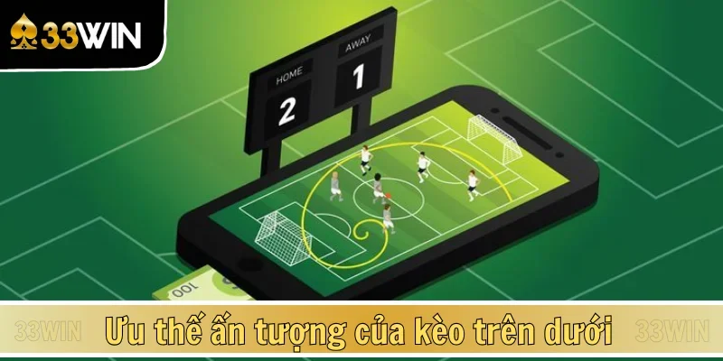 Ưu điểm đáng chơi của kèo cược trên dưới